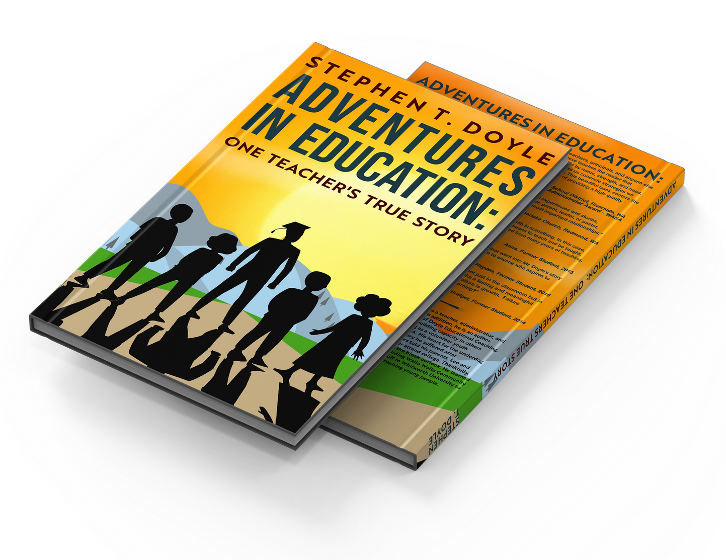Adventures in Education: One Teacher&rsquo;s True Story, by Dr. Stephen T. Doyle